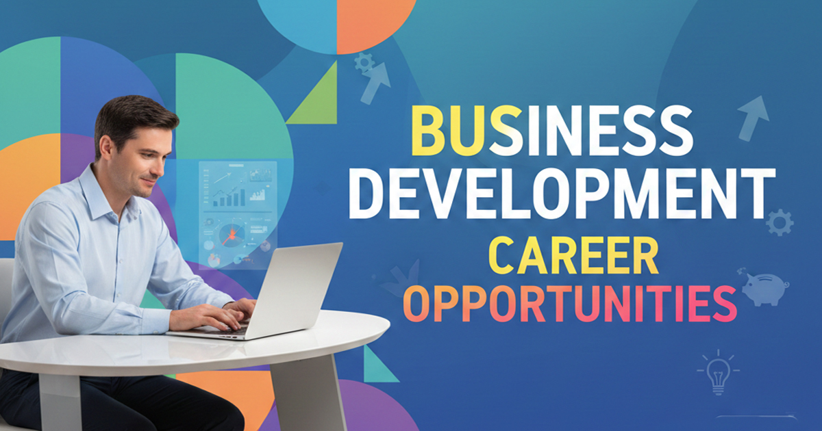 Business Development Career Opportunities - SDTT Academy