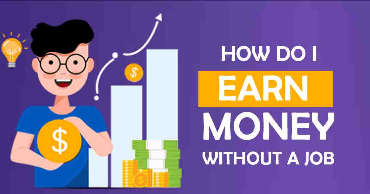 How do I earn money without a job - SDTT Academy